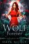 [Arbor Falls 04] • Wolf Forever · Arbor Falls Book 4